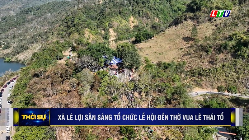 XÃ LÊ LỢI SẴN SÀNG TỔ CHỨC LỄ HỘI ĐỀN THỜ VUA LÊ THÁI TỔ