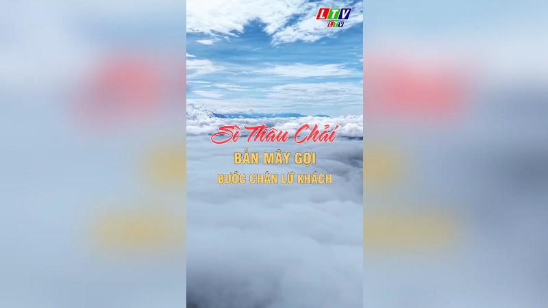 SÌ THÂU CHẢI - BẢN MÂY GỌI BƯỚC CHÂN LỮ KHÁCH