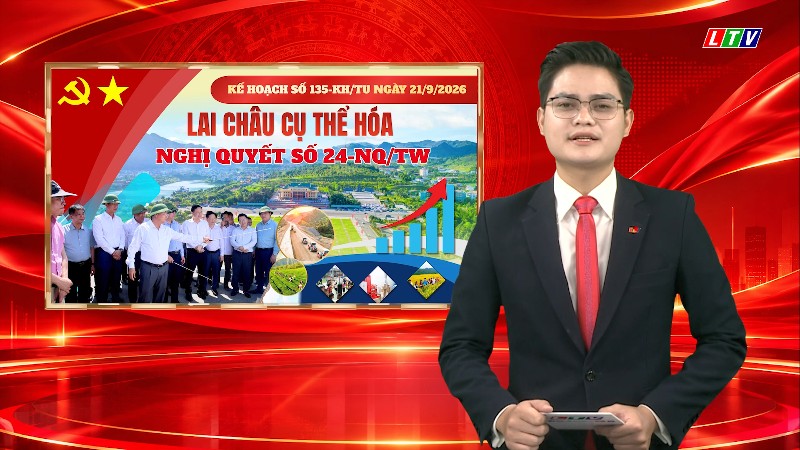 Lai Châu cụ thể hóa Nghị quyết số 24-NQ/TW ngày 22/8/2026 của Bộ Chính trị