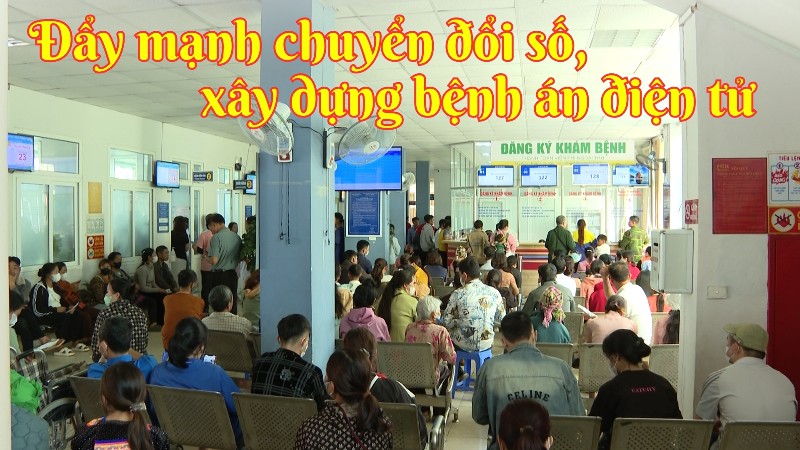 Đẩy mạnh chuyển đổi số, xây dựng bệnh án điện tử