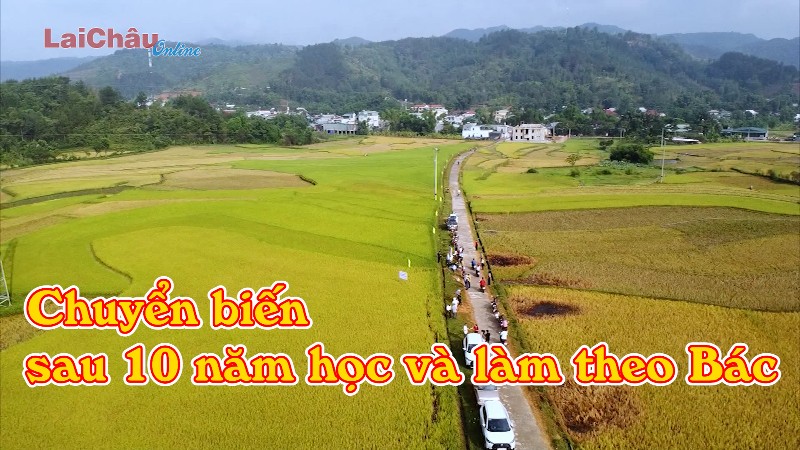 Chuyển biến sau 10 năm học và làm theo Bác