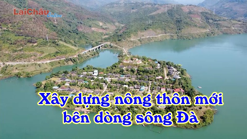 Xây dựng nông thôn mới bên dòng sông Đà