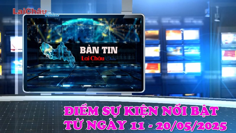 Điểm sự kiện nổi bật từ ngày 11 - 20/05/2025