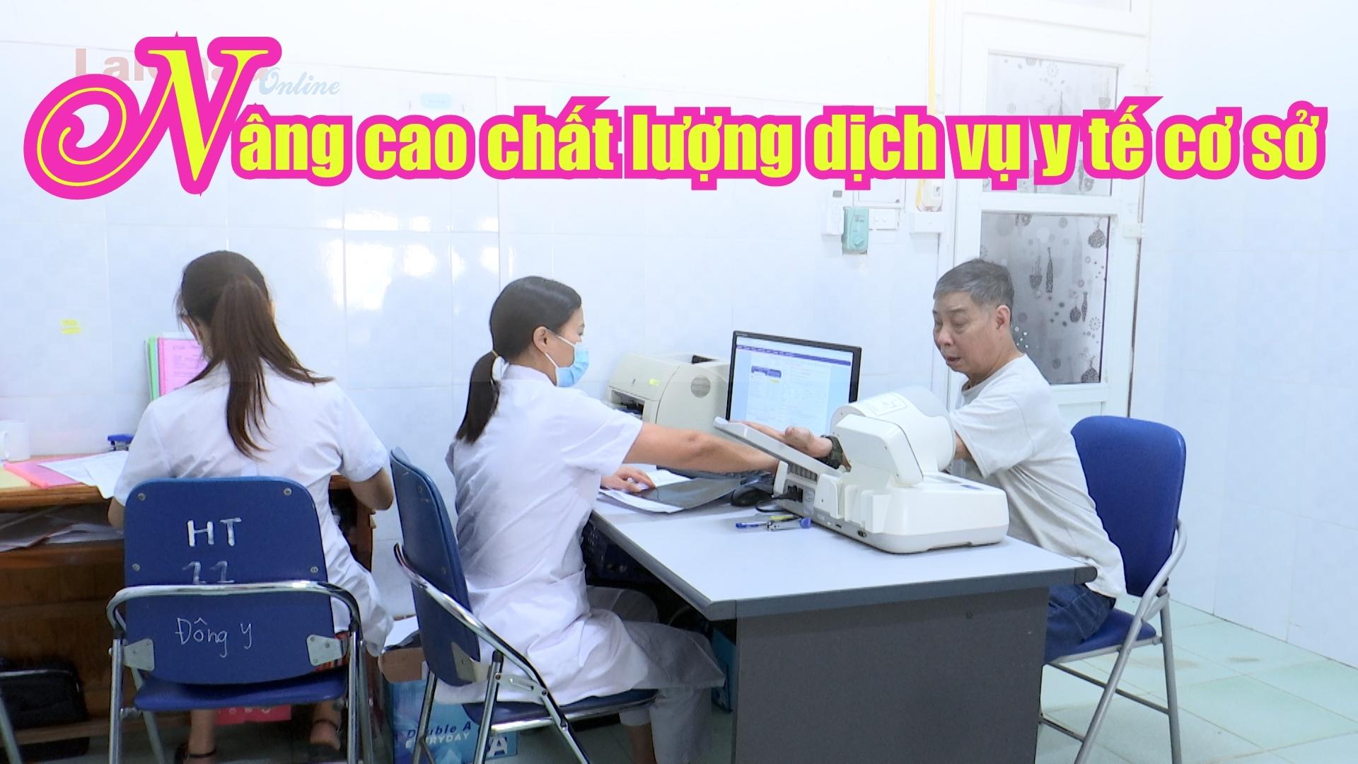Nâng cao chất lượng dịch vụ y tế cơ sở
