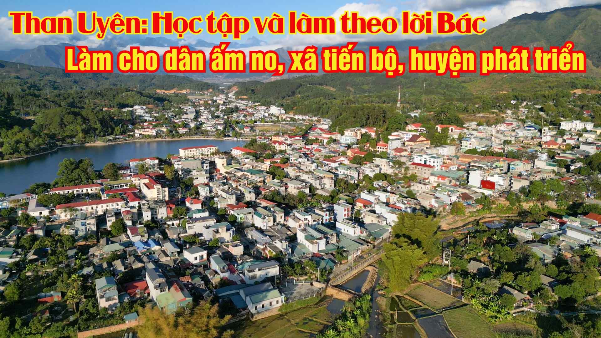 Than Uyên: Học tập và làm theo lời Bác - Làm cho dân ấm no, xã tiến bộ, huyện phát triển