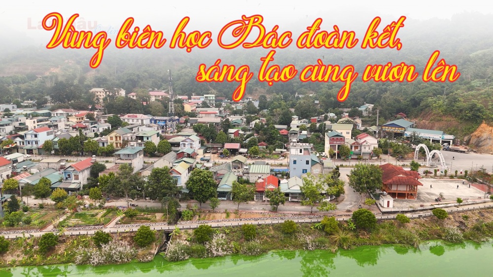 Vùng biên học Bác đoàn kết, sáng tạo cùng vươn lên
