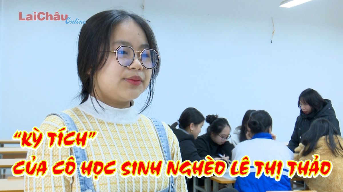 "Kỳ tích" của cô học sinh nghèo Lê Thị Thảo