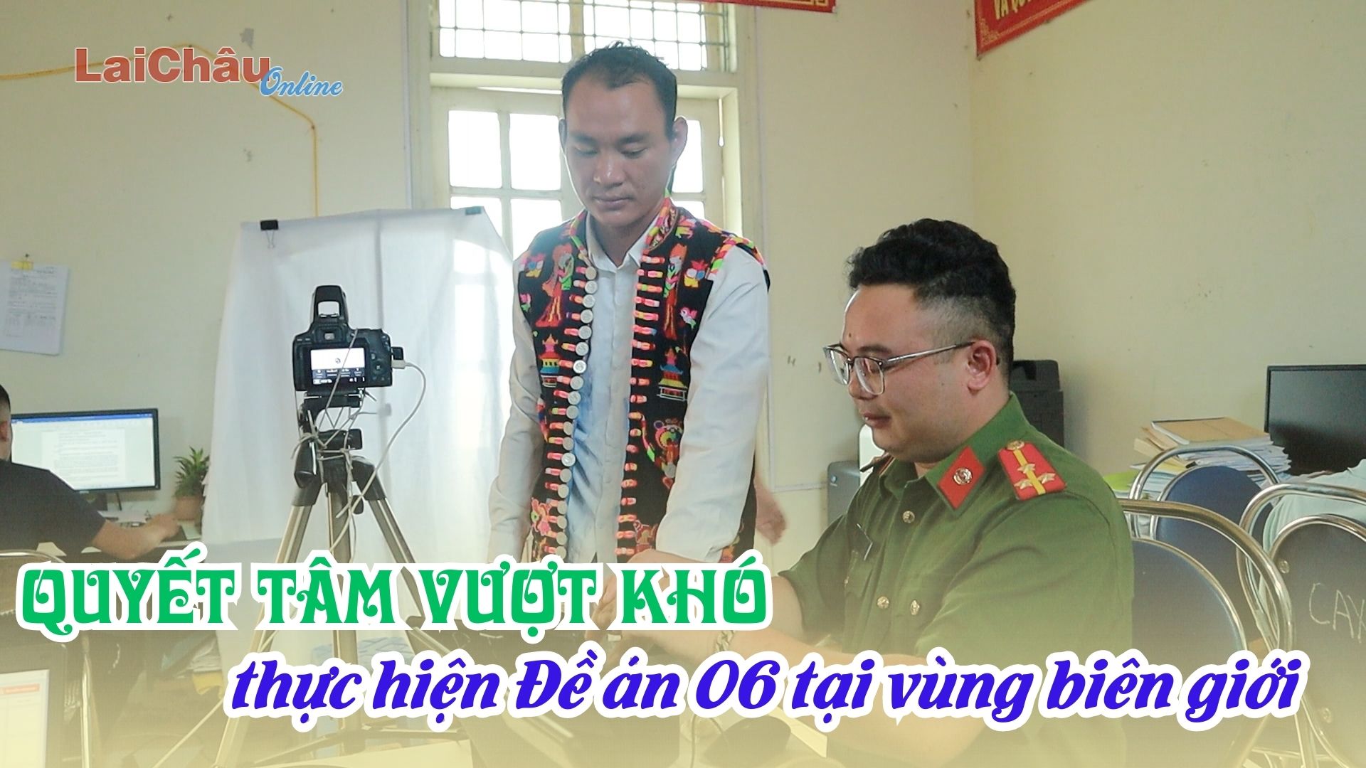 Quyết tâm vượt khó thực hiện Đề án 06 tại vùng biên giới