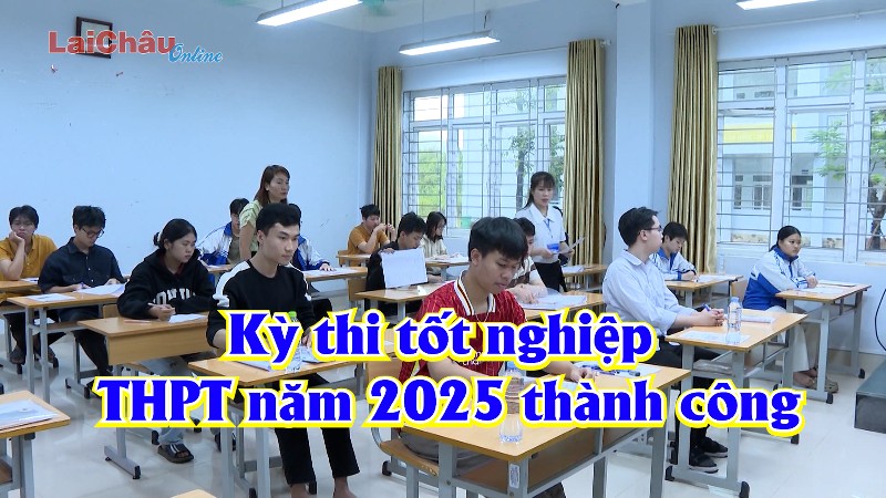 Kỳ thi tốt nghiệp THPT năm 2025 thành công