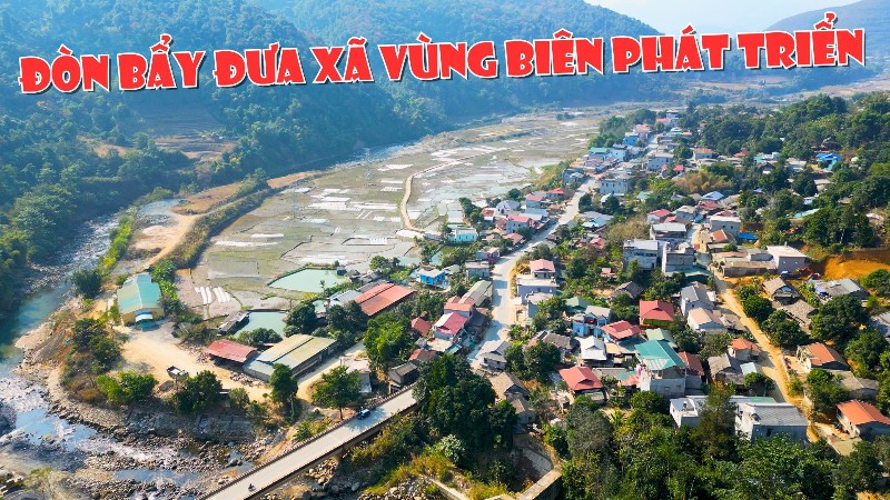 Đòn bẩy đưa xã vùng biên phát triển