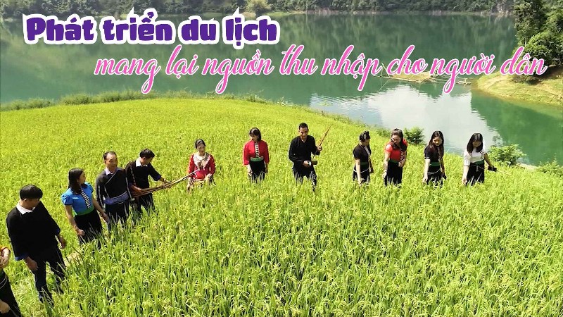 Phát triển du lịch mang lại nguồn thu nhập cho người dân