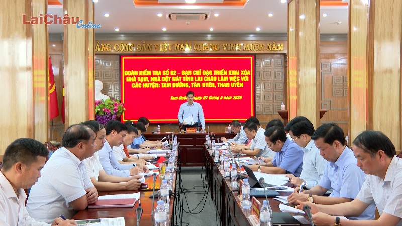 Đoàn kiểm tra số 2 - Ban Chỉ đạo triển khai xoá nhà tạm, nhà dột nát tỉnh làm việc với các huyện: Tam Đường, Tân Uyên, Than Uyên