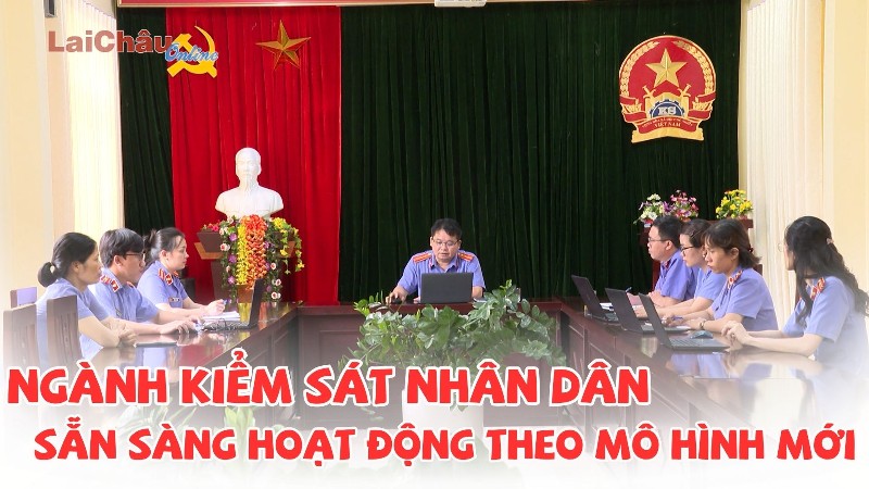 Ngành kiểm sát nhân dân sẵn sàng hoạt động theo mô hình mới